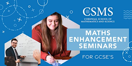 CSMS Maths Enhancement Seminars for GCSE's tickets
