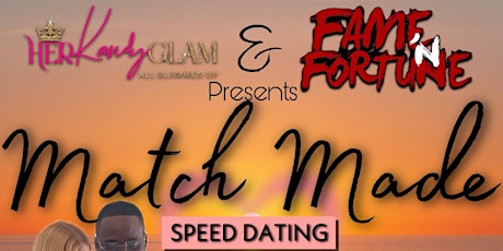 MATCH MADE singles mingle event	 15 rounds of speed dating fun times tickets