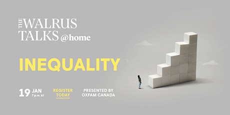 The Walrus Talks at Home: Inequality Tickets
