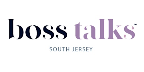 Boss Talks South Jersey Pre-Launch tickets