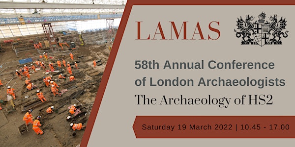 LAMAS 58th Annual Conference of London Archaeologists