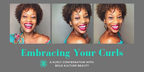 Embracing Your Curls : A Kurly Conversation With Bold Kulture Beauty tickets