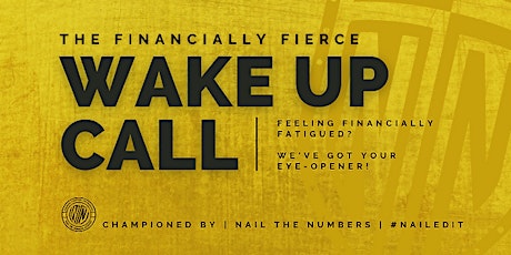 Financially Fierce - The Wake Up Call Tickets