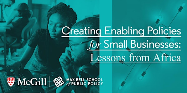 Creating Enabling Policies for Small Businesses: Lessons from Africa
