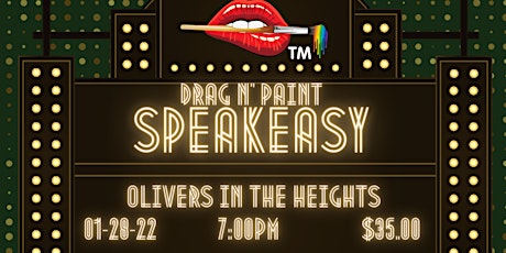 Drag N' Paint- Speakeasy Pop Up at Olivers in the Heights tickets