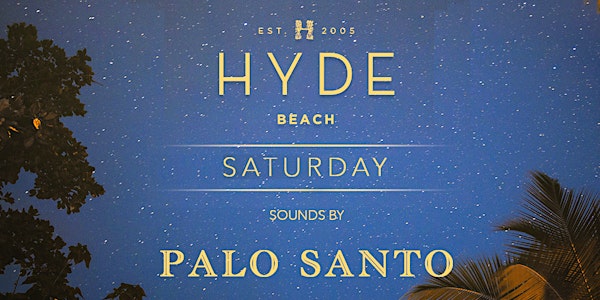 PaloSanto at Hyde Miami Beach Saturdays