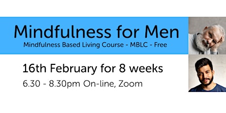 Free Mindfulness for Men 8 week ' Mindfulness Based Living Course biglietti