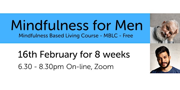 Free Mindfulness for Men 8 week ' Mindfulness Based Living Course