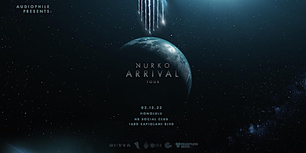 Audiophile pres. Nurko Arrival Tour