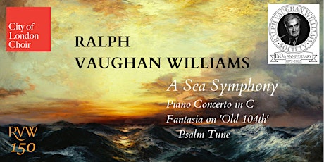 Sea Symphony at The Barbican: RVW Society tickets & VIP reception tickets