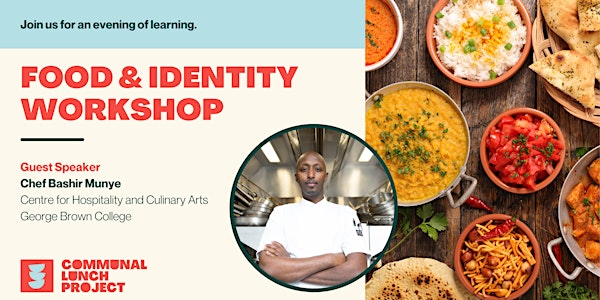 Food & Identity Workshop with Chef Bashir Munye