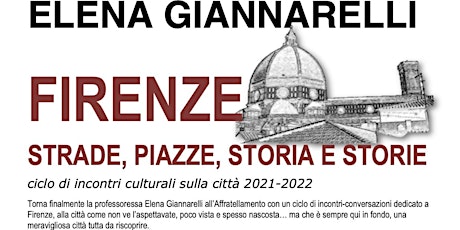 FIRENZE: STRADE, PIAZZE, STORIA E STORIE… con Elena Giannarelli biglietti