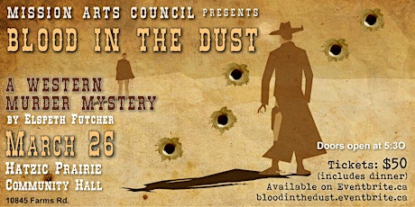 Mission Arts Council presents: Blood in The Dust,  a Murder Mystery Event primary image