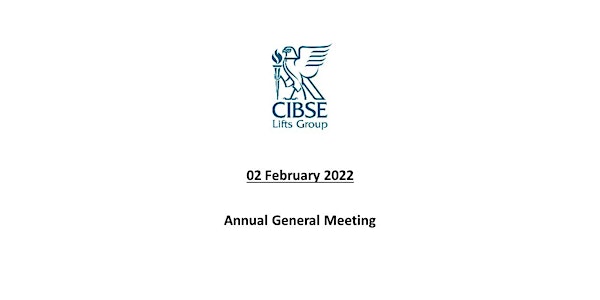 CIBSE Lifts Group - Annual General Meeting 2022