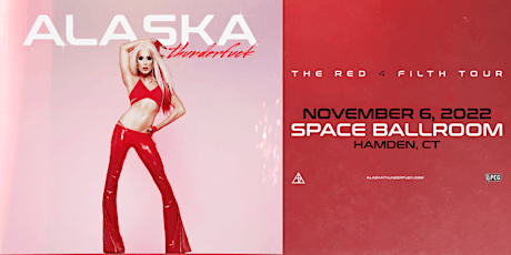 ALASKA presents The Red 4 Filth Tour 2022 tickets