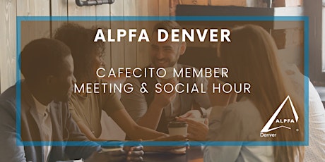 ALPFA Denver 2022 Cafecitos