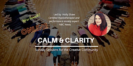 Calm & Clarity for the Creative Community (ONLINE!) tickets
