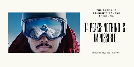 Race and Ethnicity Caucus Movie Night: "14 Peaks: Nothing is Impossible" tickets
