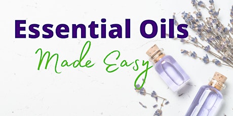 Essential Oils Made Easy- Intro to Essential Oils tickets