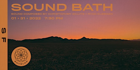 Sound Bath | Envelop SF (7:30pm) tickets