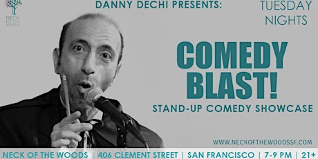 Comedy Blast at SF Neck Of The Woods with Danny Dechi & Friends! tickets