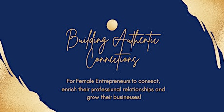 Building Authentic Connections ~ Community, Networking & Growth tickets