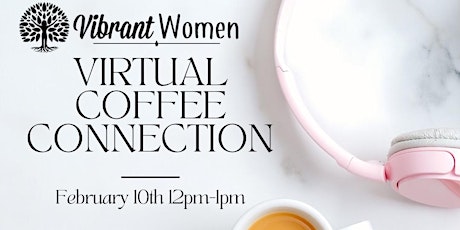 Vibrant Women Virtual Coffee Connections tickets