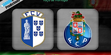 JA.GO@!!..-@ Vizela x FC Porto AO-V.IVO na tv 2022 tickets