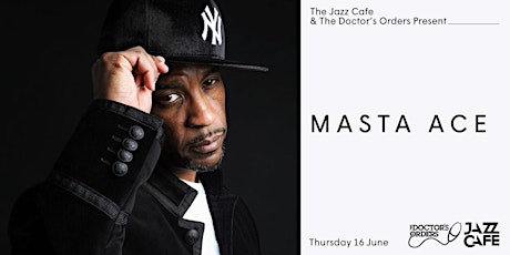 Masta Ace @ The Jazz Cafe tickets