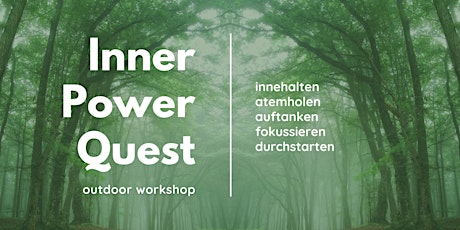 Inner Power Quest - Outdoor Workshop für innere Kraft Tickets