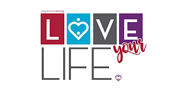 Love Your Life- a Valentine's Day Celebration of Self Love