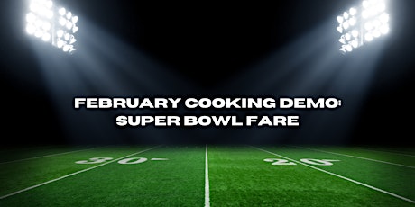 Cooking Demo: Super Bowl Fare tickets