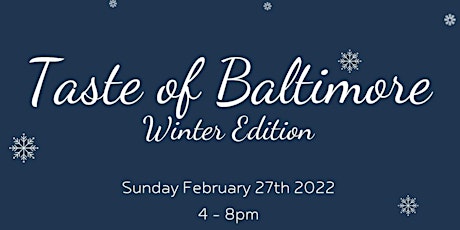 Taste of Baltimore; Winter Edition tickets