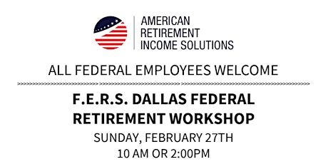 Federal Retirement Workshop - Dallas, Texas tickets