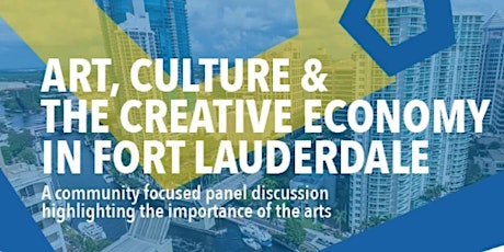"Art, Culture, & The Creative Economy in Ft. Lauderdale" - Panel Discussion tickets