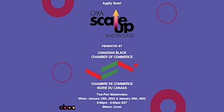 OYA Scale Up Masterclass Presented By Canadian Black Chamber of Commerce tickets