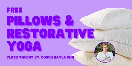 Free Pillows & Restorative Yoga tickets