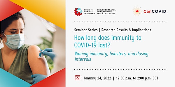CITF & CanCOVID: How long does immunity to COVID-19 last?