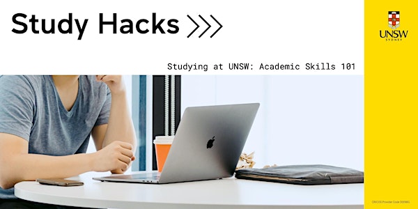 2022 Term 1 - Study Hacks: Studying at UNSW – Academic Skills 101