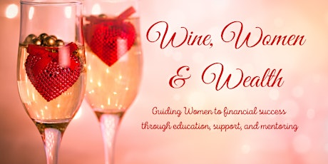 Wine, Women and Wealth - Fredericksburg tickets