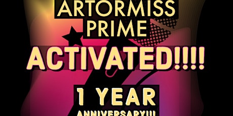 ARTORMISS PRIME SHOW 1 YEAR ANNIVERSARY tickets