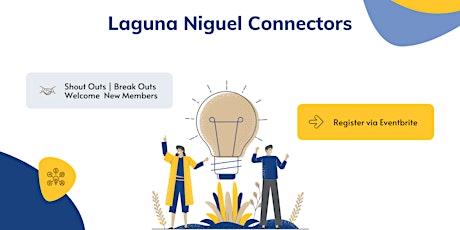 Laguna Niguel Connectors (LNC) February 2022 VIRTUAL (Zoom)Networking Event tickets