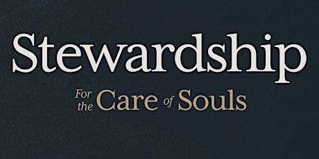 Stewardship For The Care of Souls Conference with Rev. Dr. Meador tickets