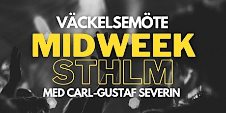 MIDWEEK med Carl-Gustaf Severin tickets
