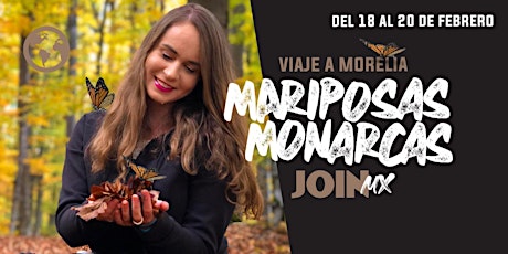 Mariposas Monarca, Morelia Trip entradas