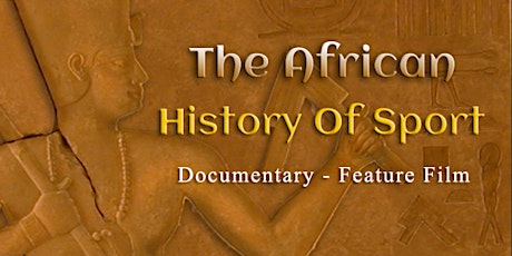 FREE Virtual Screening of the 'African History of Sport' Documentary tickets