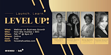 Launch. Learn. Level Up! by How She Hustles x BDC tickets