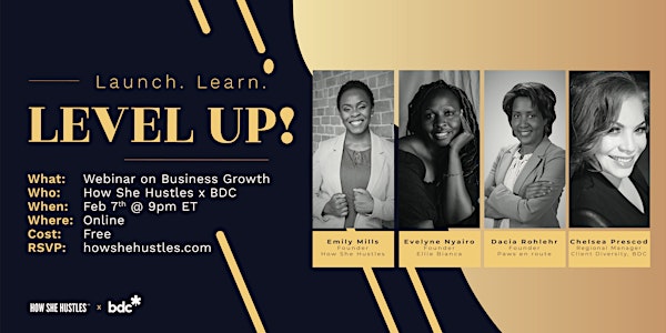 Launch. Learn. Level Up! by How She Hustles x BDC