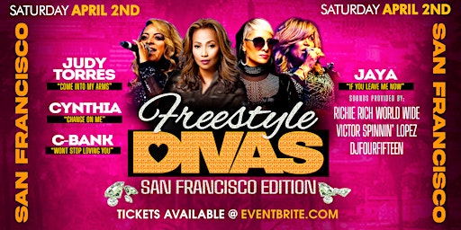 Hauptbild für Freestyle Divas FT: Jaya, Judy Torres, Cynthia, C-Bank (SF/Bay Area)