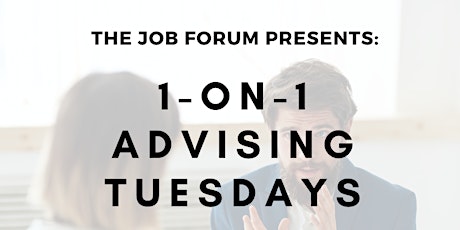 1-On-1 Advising Tuesdays: Personal Career & Job Search Advice tickets